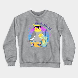 Summer Cockatiel BEACH PLEASE Crewneck Sweatshirt